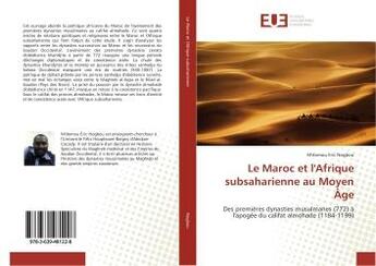 Couverture du livre « Le maroc et l'afrique subsaharienne au moyen age - des premieres dynasties musulmanes (772) a l'apog » de Nogbou M'Domou aux éditions Editions Universitaires Europeennes