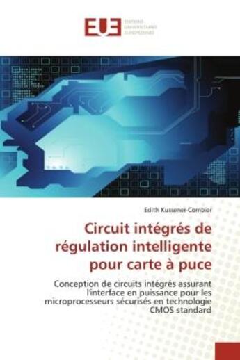 Couverture du livre « Circuit integres de regulation intelligente pour carte a puce - conception de circuits integres assu » de Kussener-Combier E. aux éditions Editions Universitaires Europeennes