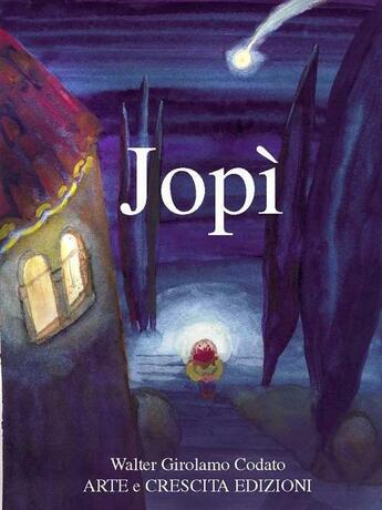 Couverture du livre « Jopì » de Walter Girolamo Codato aux éditions Arte E Crescita