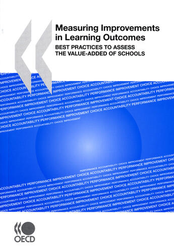 Couverture du livre « Measuring improvements in learning outcomes ; best practices to assess the value-added of schools » de  aux éditions Ocde