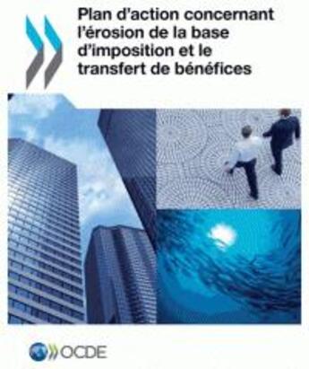 Couverture du livre « Plan d'action concernant l'érosion de la base d'imposition et le transfert de bénéfices » de  aux éditions Ocde