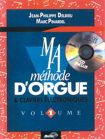 Couverture du livre « Ma méthode d'orgue et claviers électroniques t.1 » de Delrieu & Pinardel aux éditions Carisch Musicom