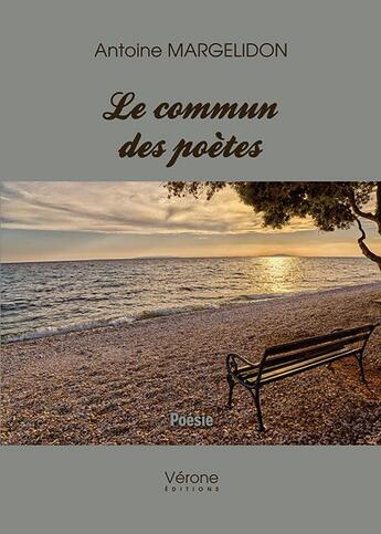 Couverture du livre « Le commun des poètes » de Antoine Margelidon aux éditions Verone