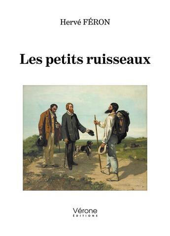 Couverture du livre « Les petits ruisseaux » de Herve Feron aux éditions Verone