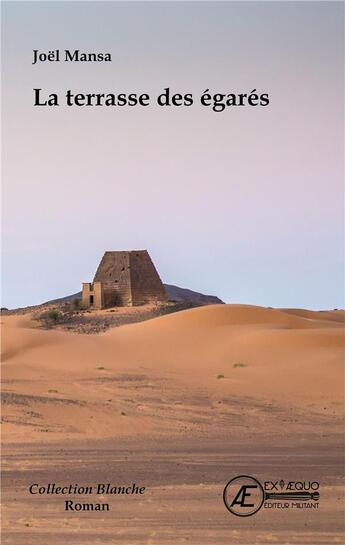 Couverture du livre « La terrasse des égarés » de Joel Mansa aux éditions Ex Aequo