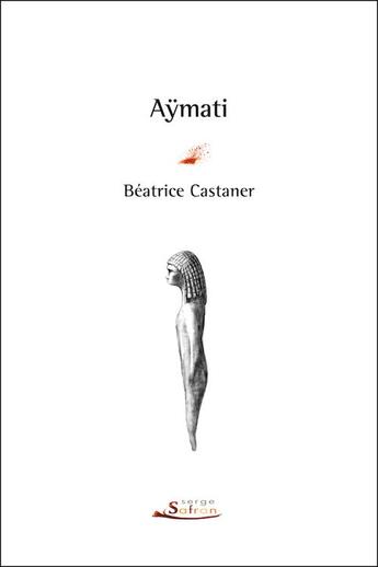 Couverture du livre « Aymati » de Beatrice Castaner aux éditions Serge Safran