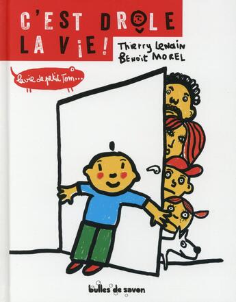 Couverture du livre « C'est drôle la vie ! » de Thierry Lenain et Benoit Morel aux éditions Bulles De Savon