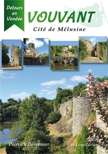 Couverture du livre « Vouvant ; cité de Mélusine » de Pierrick Barreau aux éditions Au Loup