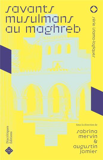 Couverture du livre « Savants musulmans au Maghreb » de Sabrina Mervin et Augustin Jomier aux éditions Diacritiques