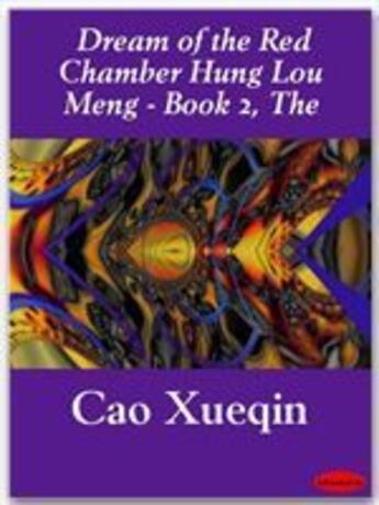 Couverture du livre « The Dream of the Red Chamber Hung Lou Meng - Book 2 » de Cao Xue Qin aux éditions Ebookslib