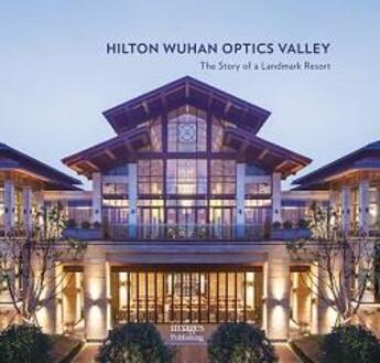 Couverture du livre « Hilton Wuhan optics valley » de Qi Xu aux éditions Images Publishing