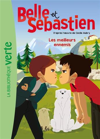 Couverture du livre « Belle et Sébastien Tome 3 : les meilleurs ennemis » de Christine Feret-Fleury aux éditions Hachette Jeunesse