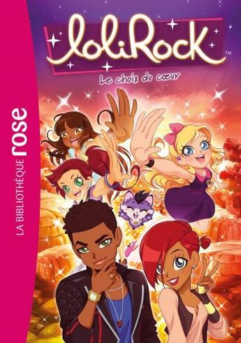 Couverture du livre « LoliRock t.29 ; le choix du coeur » de  aux éditions Hachette Jeunesse