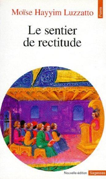 Couverture du livre « Le sentier de rectitude (édition 1996) » de Luzzato Moise Hayyim aux éditions Points