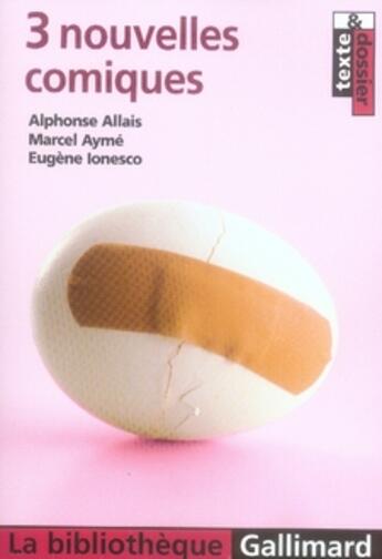 Couverture du livre « 3 nouvelles comiques » de Allais/Ayme/Ionesco aux éditions Gallimard