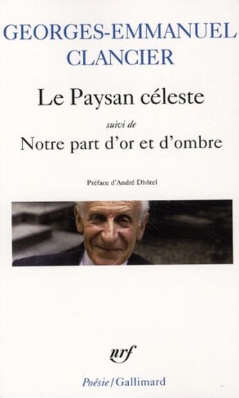 Couverture du livre « Le paysan céleste ; notre part d'or et d'ombre » de Clancier/Dhotel aux éditions Gallimard