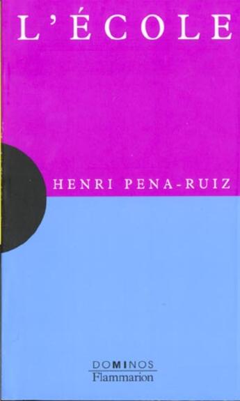 Couverture du livre « L'ecole » de Henri Pena-Ruiz aux éditions Flammarion