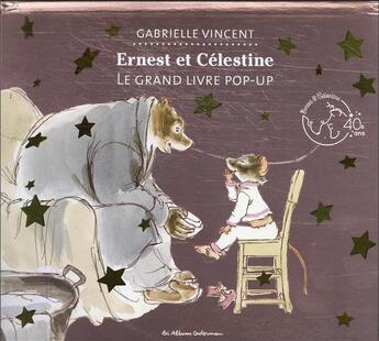 Couverture du livre « Ernest et Célestine : Ernest et celestine, le grand livre pop-up » de Gabrielle Vincent aux éditions Casterman