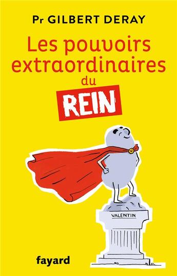 Couverture du livre « Les pouvoirs extraordinaires du rein » de Gilbert Deray aux éditions Fayard