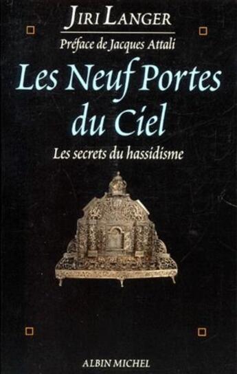 Couverture du livre « Les neufs portes du ciel ; les secrets du hassidisme » de Jiri Langer aux éditions Albin Michel