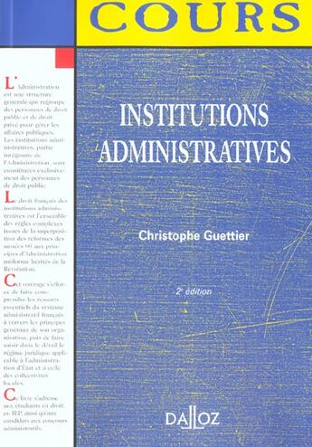 Couverture du livre « Institutions Administratives ; 2e Edition » de Christophe Guettier aux éditions Dalloz