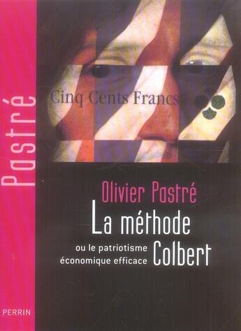 Couverture du livre « La méthode colbert ou le patriotisme économique efficace » de Olivier Pastre aux éditions Perrin