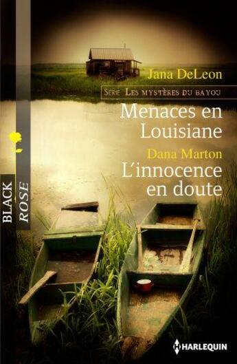 Couverture du livre « Menaces en Louisiane ; l'innocence en doute » de Jana Deleon et Dana Marton aux éditions Harlequin