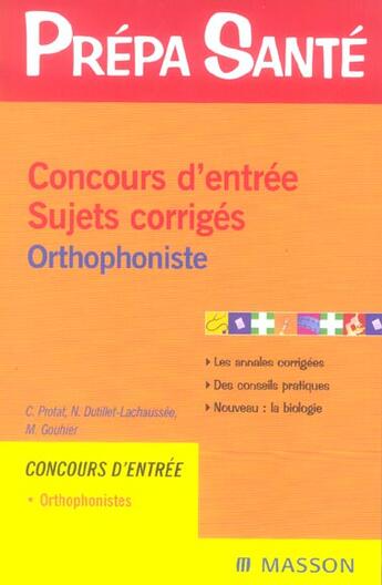 Couverture du livre « Concours d'entree ; sujets corriges orthophoniste (2e édition) » de  aux éditions Elsevier-masson