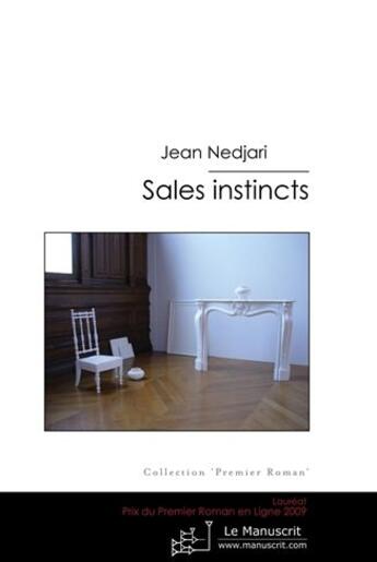 Couverture du livre « Sales instincts » de Nedjari-J aux éditions Le Manuscrit