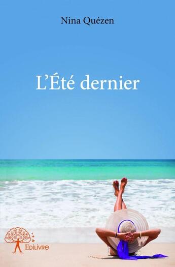 Couverture du livre « L'été dernier » de Nina Quezen aux éditions Edilivre