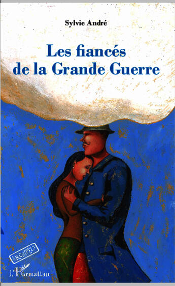 Couverture du livre « Les fiancés de la grande guerre » de Sylvie Andre aux éditions Editions L'harmattan