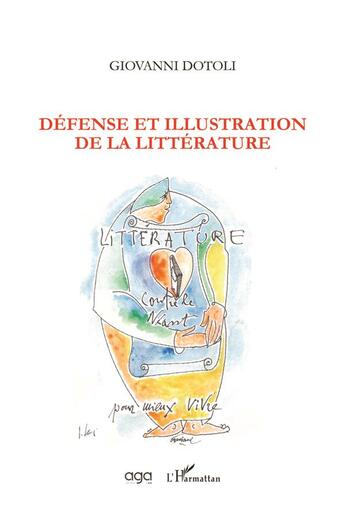 Couverture du livre « Défense et illustration de la littérature » de Giovanni Dotoli aux éditions L'harmattan