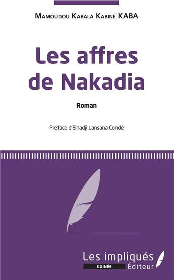 Couverture du livre « Les affres de Nakadia » de Mamoudou Kabala Kabine Kaba aux éditions L'harmattan