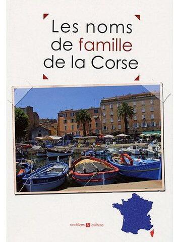 Couverture du livre « Les noms de famille de la Corse » de  aux éditions Archives Et Culture