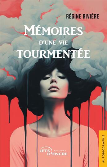 Couverture du livre « Mémoires d'une vie tourmentée » de Regine Riviere aux éditions Jets D'encre