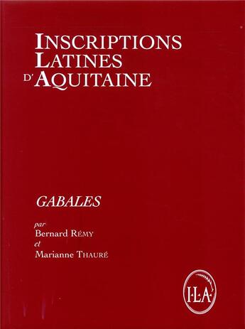 Couverture du livre « Inscriptions latines d'Aquitaine ; Gabales » de Marianne Thaure et Bernard Remy aux éditions Ausonius