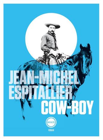 Couverture du livre « Cow-boy » de Jean-Michel Espitallier aux éditions Inculte