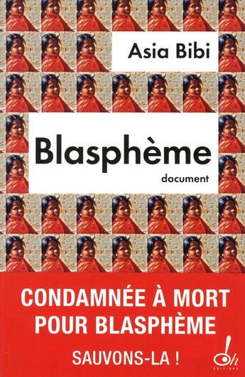 Couverture du livre « Blasphème » de Asia Bibi et Anne-Isabelle Tollet aux éditions Oh !