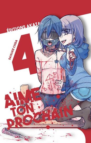 Couverture du livre « Aime ton prochain Tome 4 » de Daisuke Chida aux éditions Akata