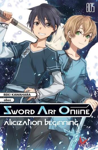 Couverture du livre « Sword Art Online Tome 5 : alicization beginning » de Reki Kawahara et Abec aux éditions Ofelbe