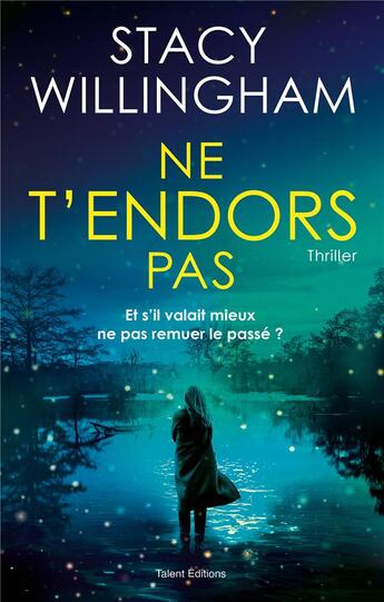 Couverture du livre « Ne t'endors pas » de Stacy Willingham aux éditions Talent Editions