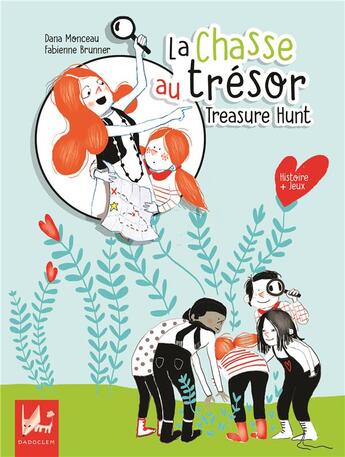 Couverture du livre « La chasse au trésor ; treasure hunt » de Fabienne Brunner et Dana Monceau aux éditions Dadoclem