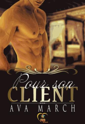 Couverture du livre « Pour son client » de Ava March aux éditions Reines-beaux