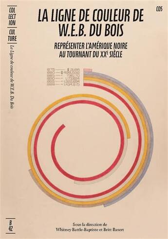 Couverture du livre « La ligne de couleur de w.e.b. du bois ; représenter l'Amérique noire au tournant du XXe siècle » de  aux éditions Editions B42