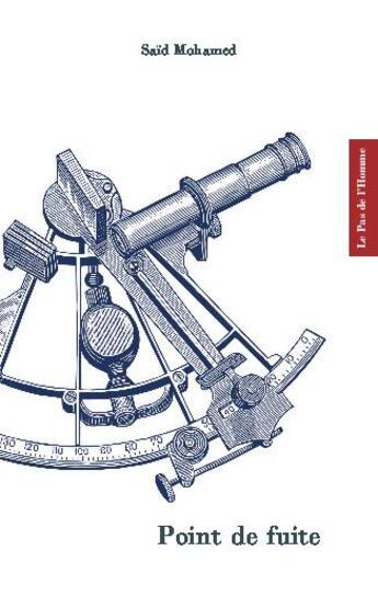 Couverture du livre « Point de fuite » de Said Mohamed aux éditions Le Pas De L'homme