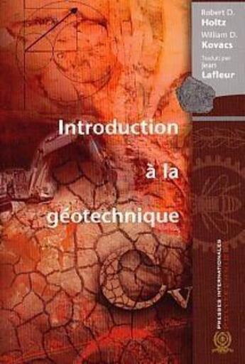 Couverture du livre « Introduction à la géotechnique » de Holtz Robert D. aux éditions Ecole Polytechnique De Montreal