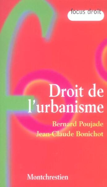 Couverture du livre « Droit de l'urbanisme » de Bonichot J.-C. P B. aux éditions Lgdj