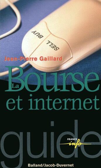 Couverture du livre « Bourse et internet » de Jean-Pierre Gaillard aux éditions Jacob-duvernet