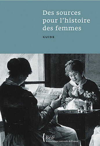 Couverture du livre « Des sources pour l'histoire des femmes » de  aux éditions Bnf Editions