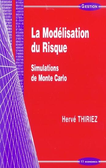 Couverture du livre « La Modelisation Du Risque ; Simulations De Monte Carlo » de Herve Thiriez aux éditions Economica